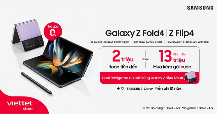 Viettel Store chính thức mở bán Samsung Galaxy Z Fold4| Z Flip4 trên toàn quốc