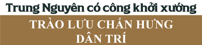 Nhà báo Hoàng Thiên Nga: Khát vọng chấn hưng dân trí của Đặng Lê Nguyên Vũ