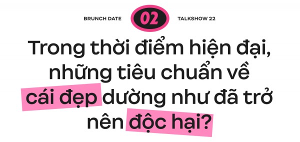 Brunch Date #1 - Hoa hậu Thùy Tiên: Sao có thể bắt phụ nữ đẹp ngừng khoe ngoại hình trên mạng xã hội!
