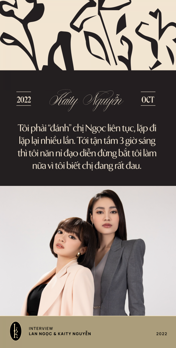 Lan Ngọc và Kaity Nguyễn: “Có những ngày chúng tôi nhìn nhau, tự rơi nước mắt rồi tự khóc...”