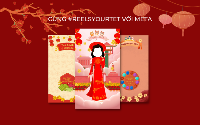 Meta ra mắt chiến dịch #ReelsYourTet cho người dùng Việt dịp Tết Quý Mão