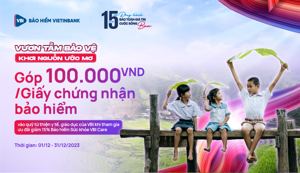 Siêu ưu đãi 15% phí Bảo hiểm sức khỏe VBICare mừng sinh nhật 15 tuổi - Ảnh 3. Siêu ưu đãi 15% phí Bảo hiểm sức khỏe VBICare mừng sinh nhật 15 tuổi - Ảnh 3.