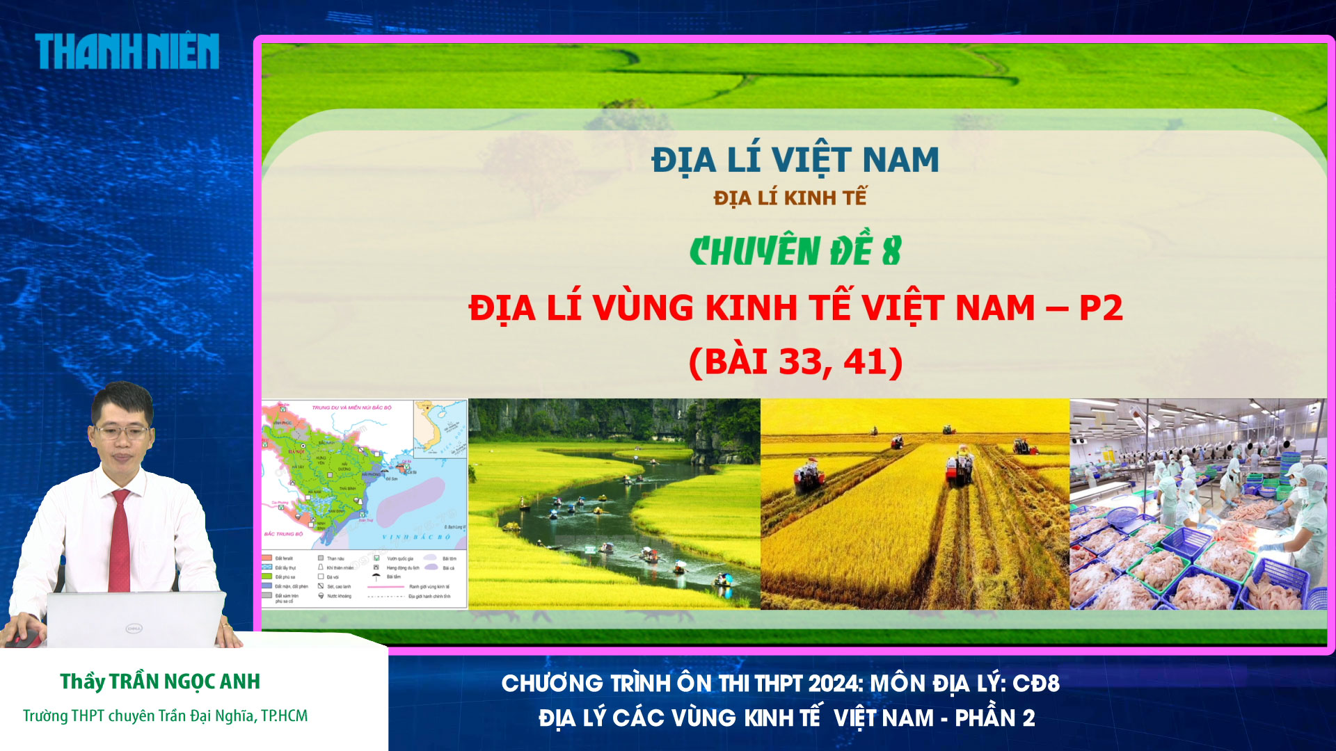 Bí quyết ôn thi tốt nghiệp THPT đạt điểm cao: Địa lý vùng kinh tế- Ảnh 1.