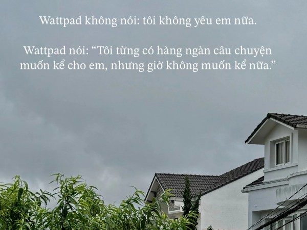 Trend 'Wattpad không nói' là gì mà khiến dân mạng thích thú?