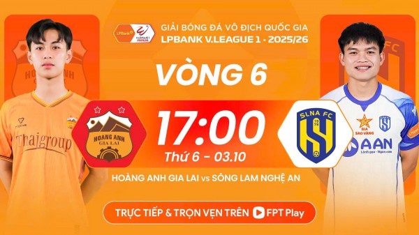 Lịch thi đấu V-League cực nóng hôm nay: SLNA vừa thay ‘tướng’, có thắng nổi HAGL đang khát điểm?