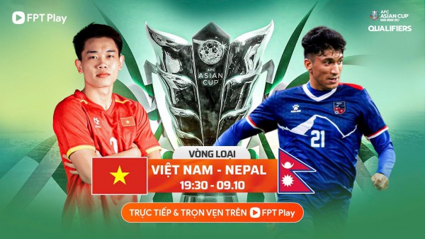 Lộ diện thêm kênh phát sóng trận đội tuyển Việt Nam đấu Nepal, khán giả ‘lãi’ nhất