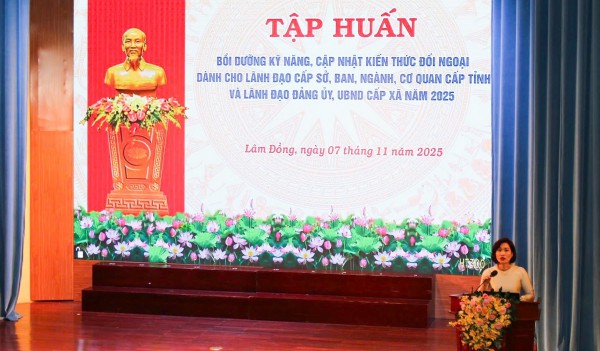 Lâm Đồng tập huấn kỹ năng đối ngoại cho lãnh đạo các sở, ngành và địa phương