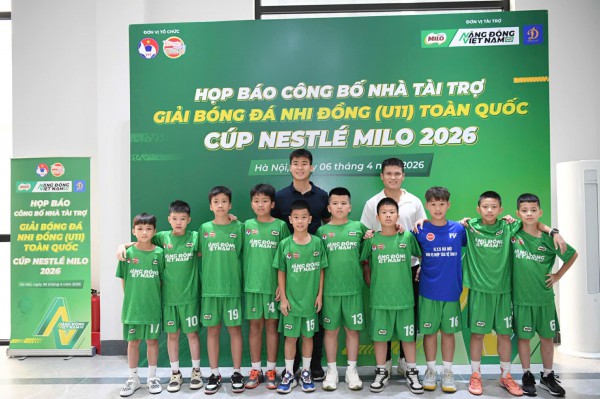 Duy Mạnh, Tuấn Hải truyền lửa cho cầu thủ nhí ở giải U.11 toàn quốc Cúp Nestlé MILO 2026
