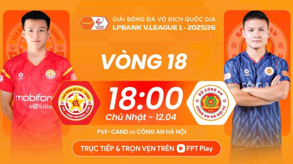 Lịch thi đấu PVF-CAND đương đầu đội CAHN hôm nay: Cuộc đua trụ hạng V-League rất cam go